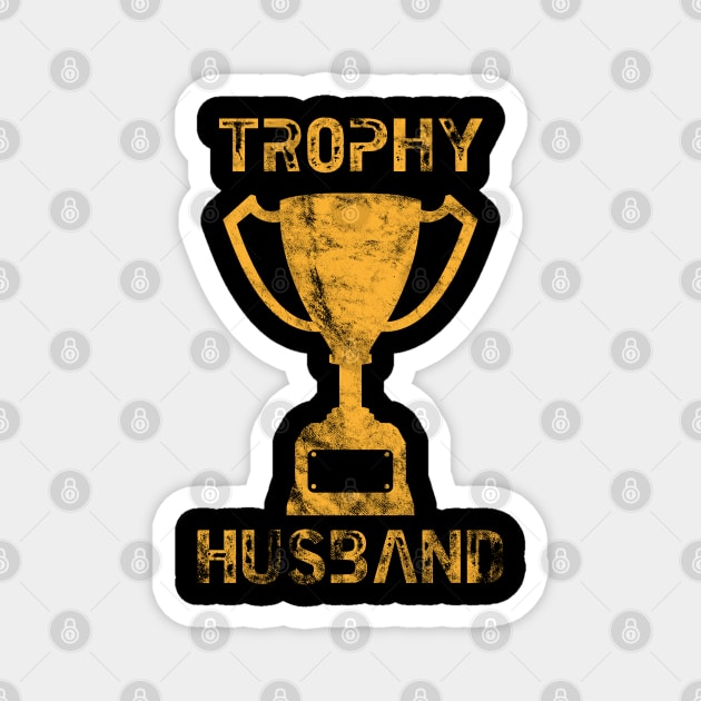 Trophy Husband Magnet by CrawfordFlemingDesigns