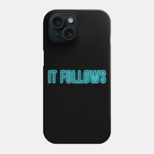 It Follows Phone Case