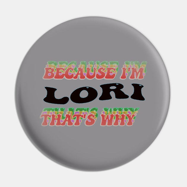 BECAUSE I AM LORI - THAT'S WHY Pin by elSALMA