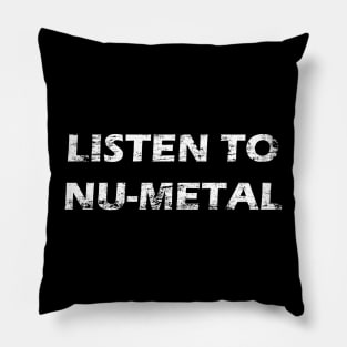 Listen to Nu-Metal Pillow