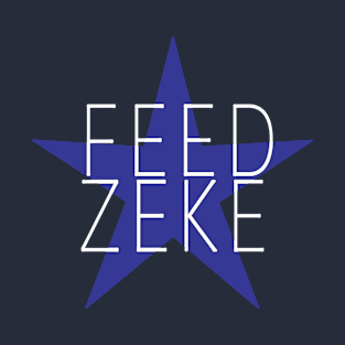 Zeke Who Shirt Feed Zeke T-Shirt