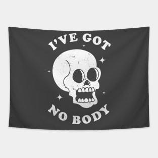 I've Got No Body Funny Skeleton Skull Halloween Retro Design Tapestry