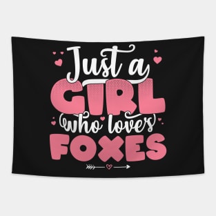 Just A Girl Who Loves Foxes - Cute Fox lover gift graphic Tapestry