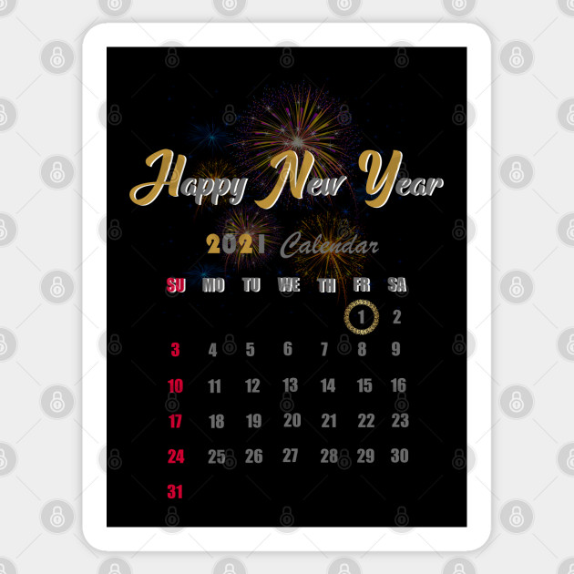 2021 calendar and happy new year - Happy New Year - Sticker
