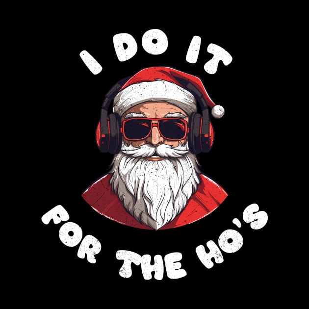 I do it for the ho's by sopiansentor8