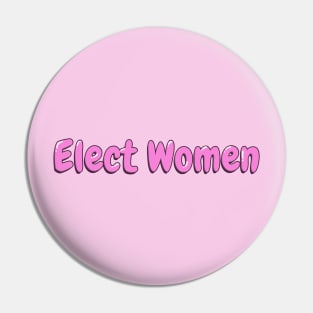 Women's Empowerment Elect Women Pin