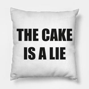 The cake is a lie Pillow