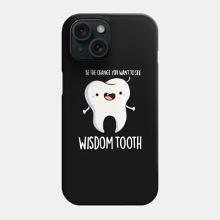 Wisdom Tooth Cute Dental Wise Tooth Pun Phone Case