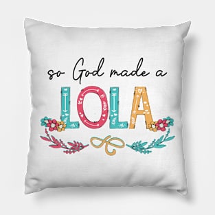 So God Made A Lola Happy Mother's Day Pillow