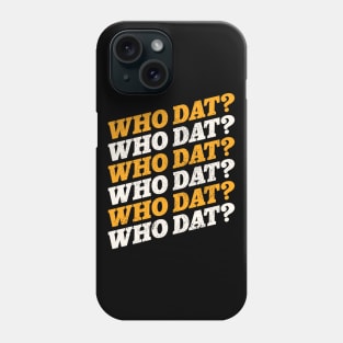 Who Dat! Phone Case