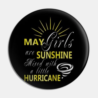 Born In May Girls Are Sunshine Mixed Little Hurricane Pin