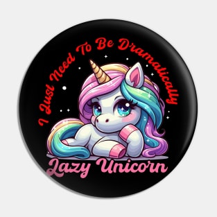 "Dramatically Lazy Unicorn" Pin