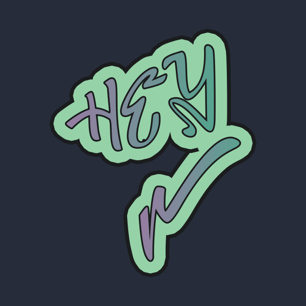 Hey! Graffiti Tag Graphic. by abstracted