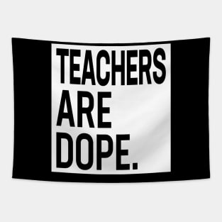 Teachers Are Dope Tapestry