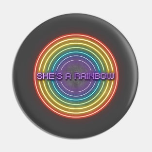 SHE'S A RAINBOW Pin