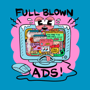 Full blown ads! T-Shirt