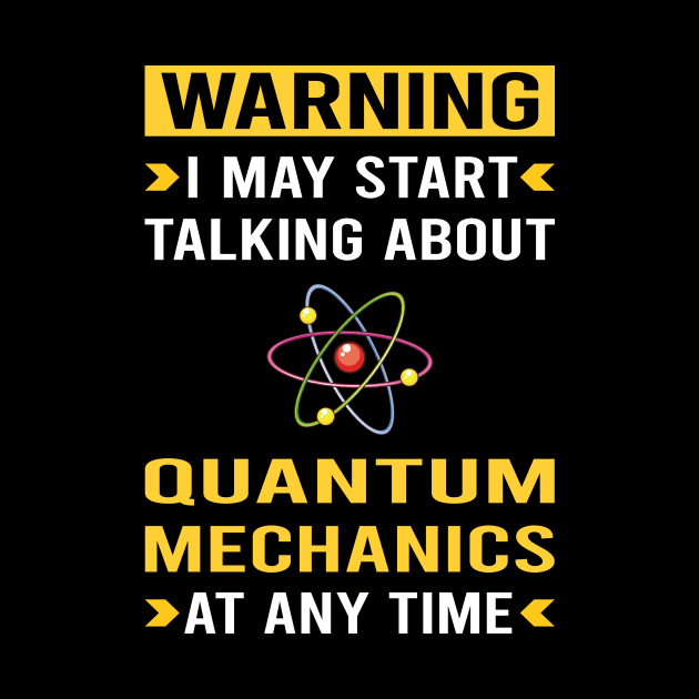 Warning Quantum Mechanics by Good Day