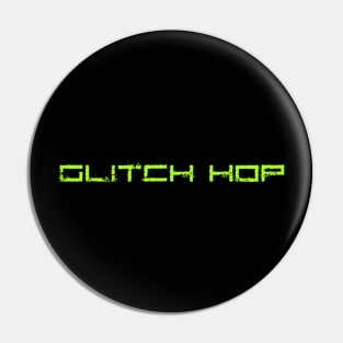 Glitch Hop Pin