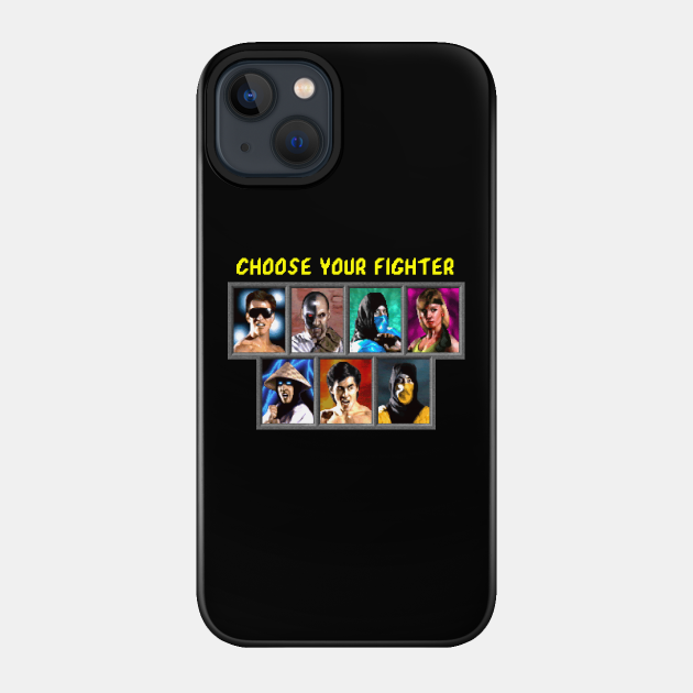 Choose Your Fighter - Mortal Kombat - Phone Case