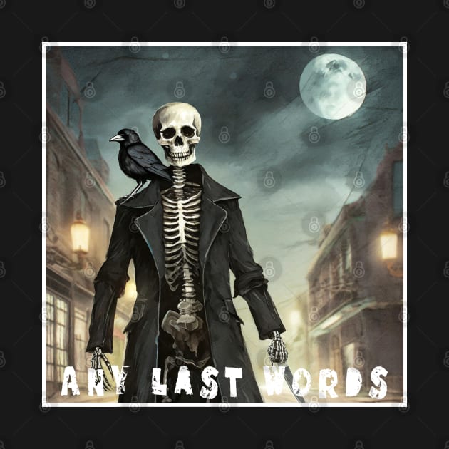 Any Last Words by DesignsPrints