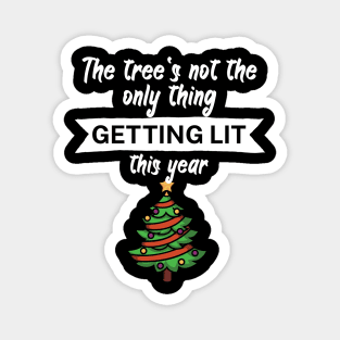 The trees not the only thing getting lit this year Magnet