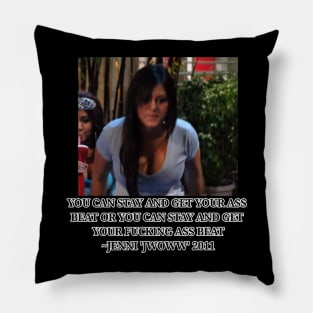 Jwoww quote Pillow