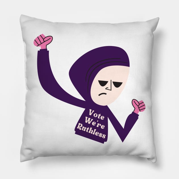 Vote We're Ruthless Pillow by Myartstor 