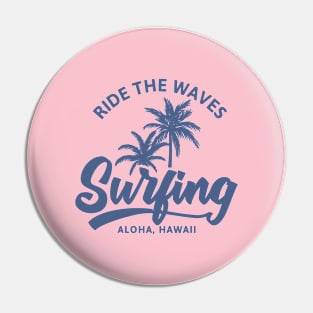 RIDE THE WAVES Pin