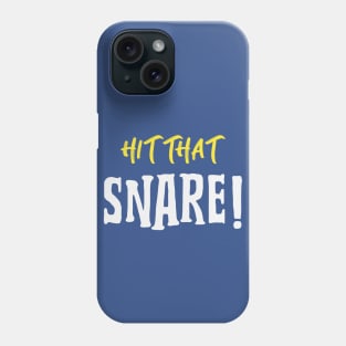 Hit That Snare, Music Producer Phone Case