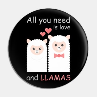 All you need is love and LLAMAS Pin