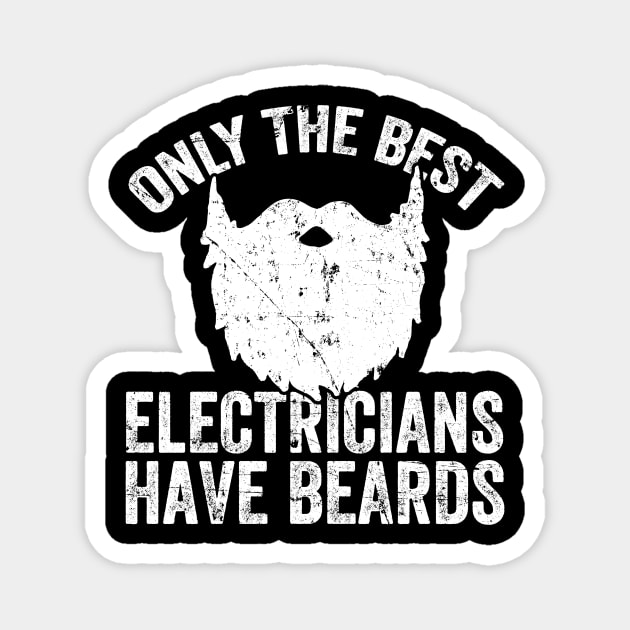 Only the best electricians have beards Magnet by captainmood