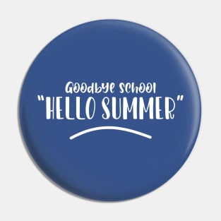 Goodbye schoool hello summer Pin