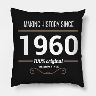 Making history since 1960 Pillow