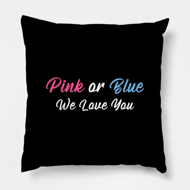 Gender Reveal Shirt Pink or Blue Boy or Girl We Love You Pillow by dashawncannonuzf