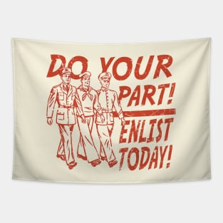 Do Your Part! Enlist Today! Tapestry