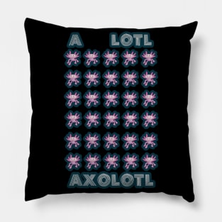 A Lotl Axolotl - A lot of Cute Axolotls Pillow