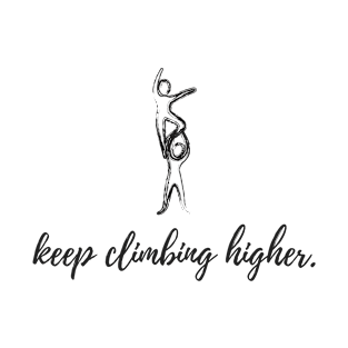 Keep Climbing Higher T-Shirt