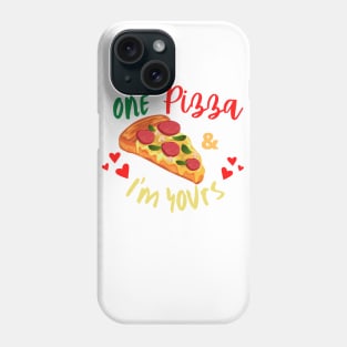 pizza is my valentine- -Valentines quote about pizza Phone Case