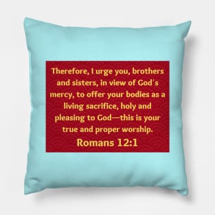 Bible Verse Romans 12:1 Pillow