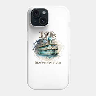 Dad: Steampunk At Heart Antique Ship Phone Case