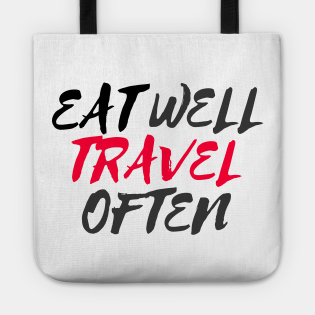 Eat Well Travel Often