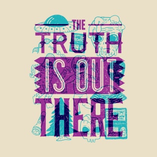 The Truth is Out There T-Shirt