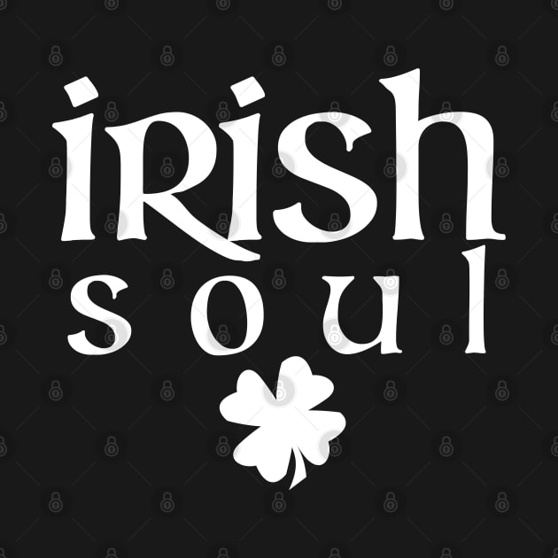 St. Paddy's Day: Irish Soul by hybridgothica