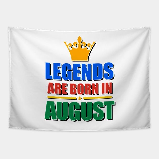 Legends Are born In August Tapestry by TheArtism