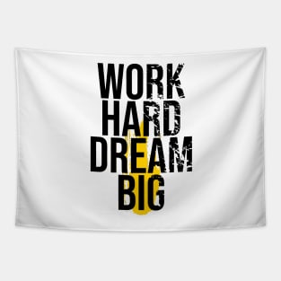 work hard dream big Tapestry