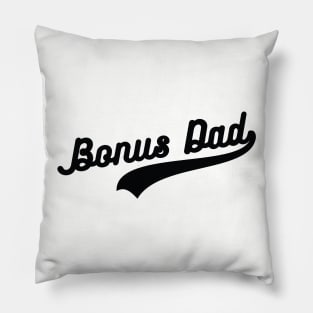 Bonus Dad | bonus dad gifts Pillow