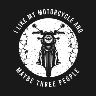 Funny Biker Saying For A Lover Of Motorcycle T-Shirt