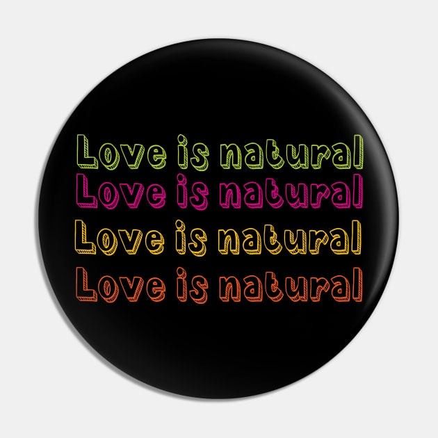 love is natural Pin by TheMeddlingMeow