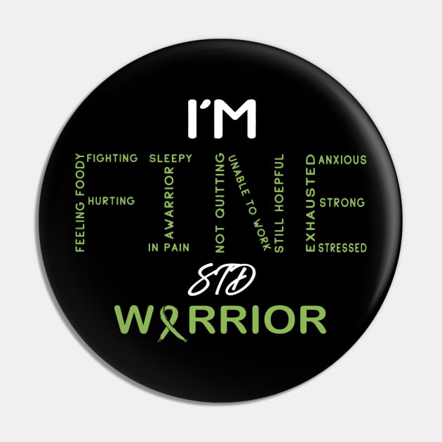 STD Disease Warrior, I'm Fine Awareness Pin by DAN LE