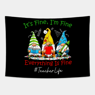 I'm Fine Everything Is Fine Teacher Life Gnome Christmas Tapestry